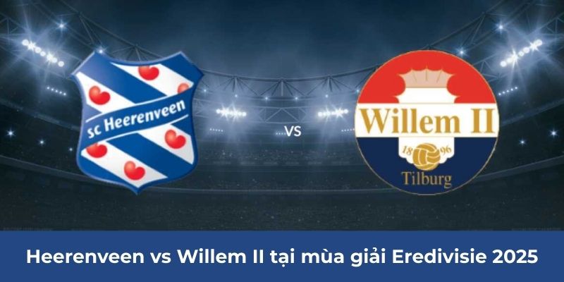 Heerenveen vs Willem II tại mùa giải Eredivisie 2025