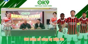 OK9 Bùng Nổ Cùng “Lễ Hội Bóng Đá Việt Nam - UK” Tại SVĐ Hòa Xuân